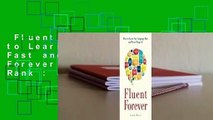 Fluent Forever: How to Learn Any Language Fast and Remember It Forever  Best Sellers Rank : #5