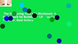 The Designing Your Life Workbook: A Framework for Building a Life You Can Thrive in  Best Sellers