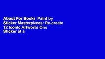 About For Books  Paint by Sticker Masterpieces: Re-create 12 Iconic Artworks One Sticker at a