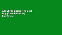 About For Books  The Lost Boy (Dave Pelzer #2)  For Kindle