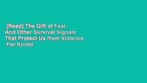 [Read] The Gift of Fear: And Other Survival Signals That Protect Us from Violence  For Kindle