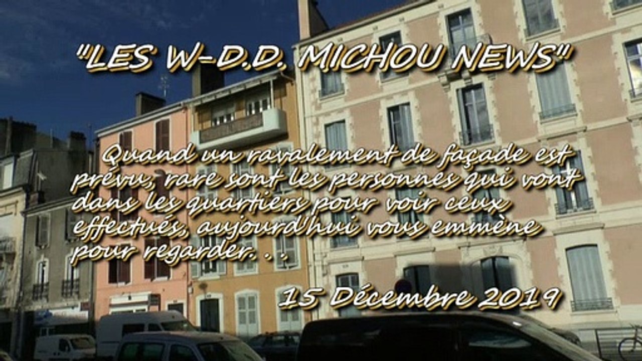 LES W-D.D. MICHOU NEWS -  15 DÉCEMBRE 2019 - PAU - RAVALEMENTS DE FAÇADES AUTOUR DU LYCÉE LOUIS BARTHOU