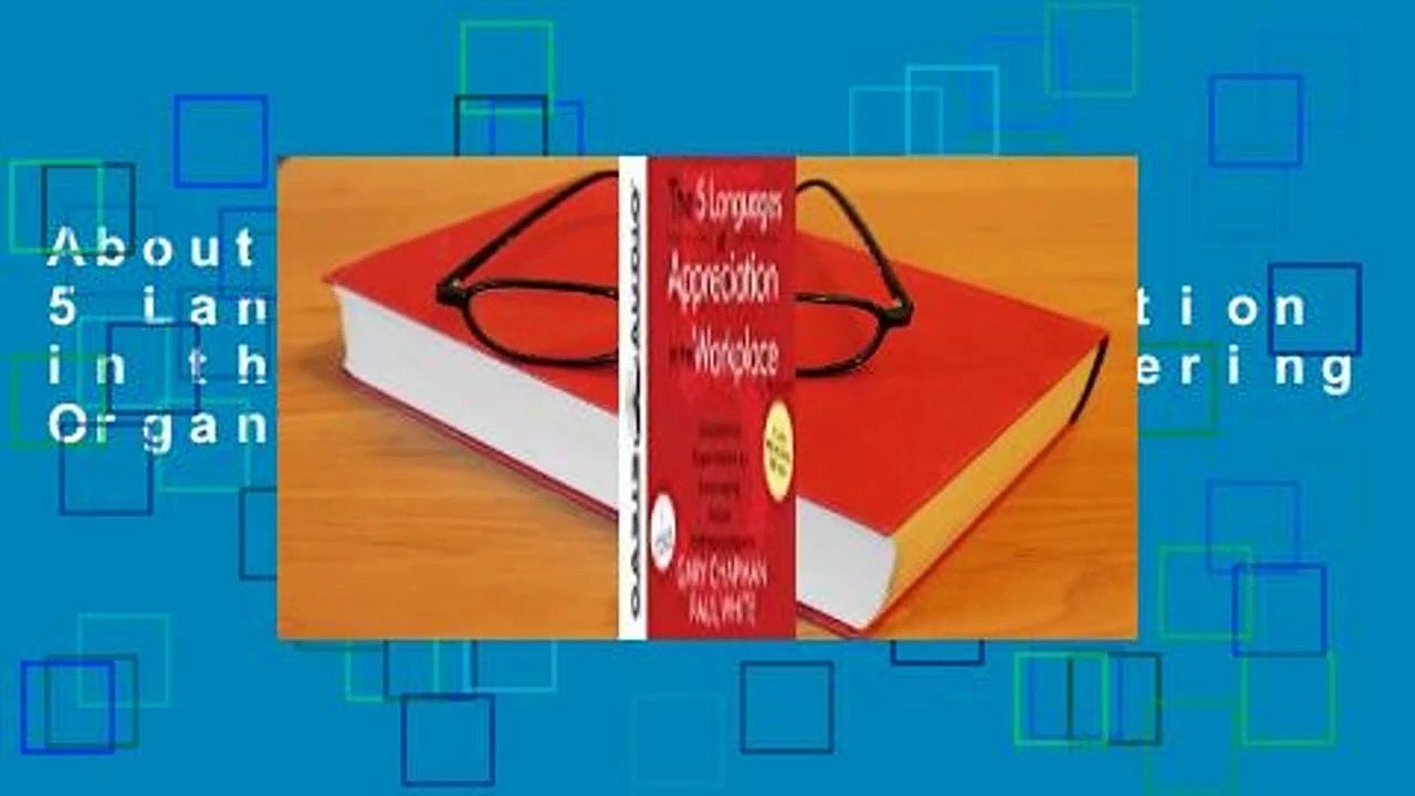 About For Books  The 5 Languages of Appreciation in the Workplace: Empowering Organizations by