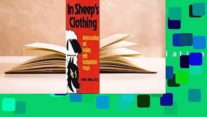 [Read] In Sheep's Clothing: Understanding and Dealing with Manipulative People  Review