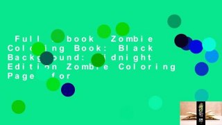 Full E-book  Zombie Coloring Book: Black Background: Midnight Edition Zombie Coloring Pages for