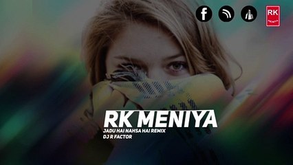 Jadu Hai Nasha Hai Remix - Jism | Full Audio Song | DJ R Factor | RK MENIYA