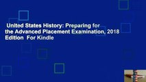United States History: Preparing for the Advanced Placement Examination, 2018 Edition  For Kindle