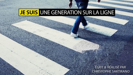 Je suis une génération sur la ligne