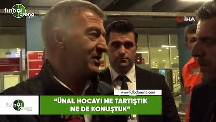Ahmet Ağaoğlu: "Ünal Hocayı ne konuştuk ne de tartıştık"