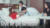 Daha önce böyle bir şey görmedim - Mucize Doktor 15. Bölüm