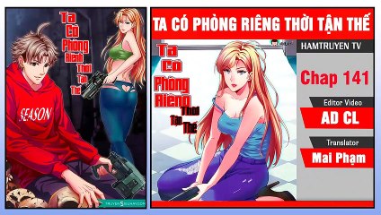 Ta Có Phòng Riêng Thời Tận Thế Chap 141