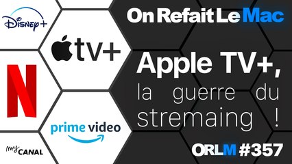 Apple TV+, la guerre du streaming !⎜ORLM-357