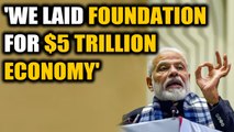 PM Modi: We laid a solid foundation for a $5 trillion economy | OneInida News