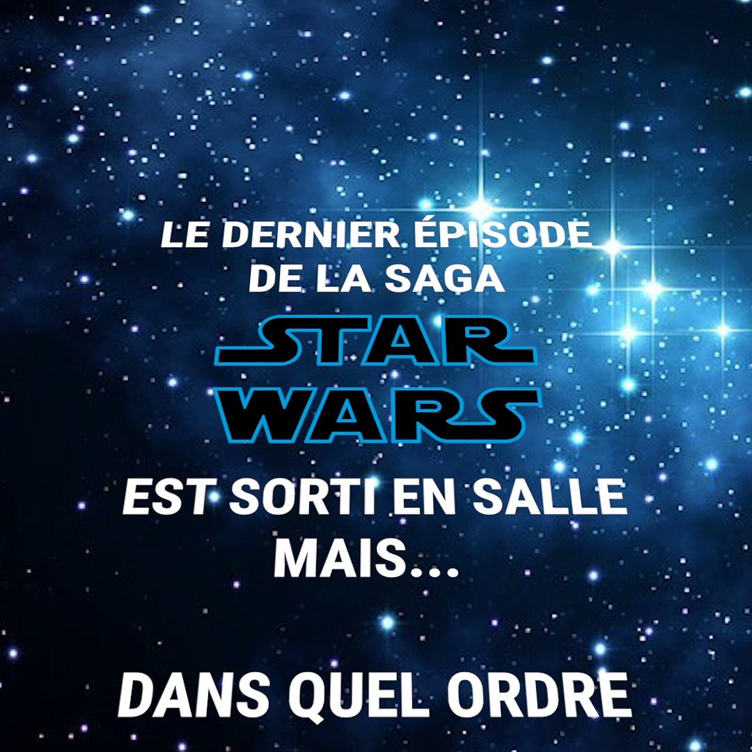 Dans Quel Ordre Faut Il Regarder Star Wars Dans quel ordre faut-il regarder les épisodes de Star Wars ? - Vidéo  Dailymotion