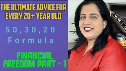 The Ultimate Advice for every 20+ years old. 50 30 20 Formula. Financial Freedom part 1