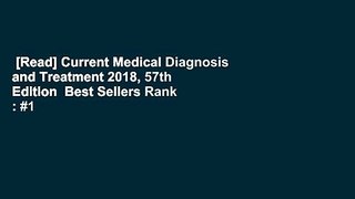 [Read] Current Medical Diagnosis and Treatment 2018, 57th Edition  Best Sellers Rank : #1