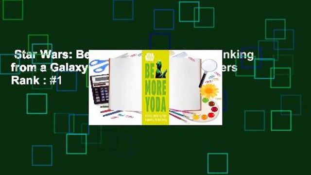 Star Wars: Be More Yoda: Mindful Thinking from a Galaxy Far Far Away Best Sellers Rank : #1