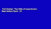 Full Version  The Gifts of Imperfection  Best Sellers Rank : #5
