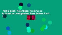 Full E-book  Relentless: From Good to Great to Unstoppable  Best Sellers Rank : #5