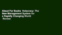 About For Books  Holacracy: The New Management System for a Rapidly Changing World  Review