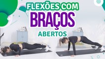 Flexões com braços abertos - Sou Fitness