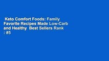 Keto Comfort Foods: Family Favorite Recipes Made Low-Carb and Healthy  Best Sellers Rank : #5