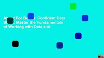 About For Books  Confident Data Skills: Master the Fundamentals of Working with Data and