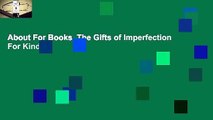 About For Books  The Gifts of Imperfection  For Kindle