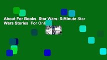 About For Books  Star Wars: 5-Minute Star Wars Stories  For Online