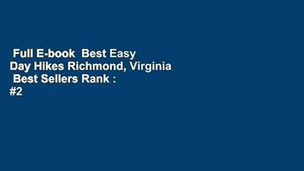 Full E-book  Best Easy Day Hikes Richmond, Virginia  Best Sellers Rank : #2