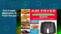 Full E-book  Air Fryer Cookbook for Beginners: 550 Quick and Delicious Air Fryer Recipes for