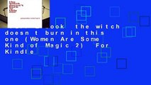 Full E-book  the witch doesn t burn in this one (Women Are Some Kind of Magic 2)  For Kindle