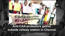 Anti-CAA protestors gather outside railway station in Chennai