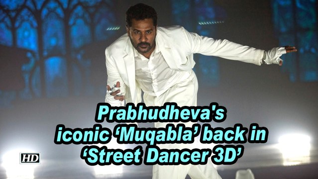 Prabhudheva's iconic 'Muqabla' back in 'Street Dancer 3D'