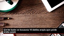 Çin'de kadın ve kocasına 10 dakika arayla aynı yerde araba çarptı