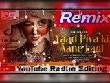 Yaad Piya Ki Aane Lagi Dj Remix | Tik Tok Famous Song |Neha K,Tanishk B,Jaani, Faisu, Radhika&Vinay || Radhe Editing Official