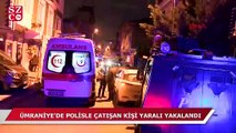 İstanbul’da bir kişi polisle silahlı çatışmaya girdi!