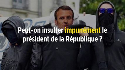 Peut-on insulter impunément le président de la République ?