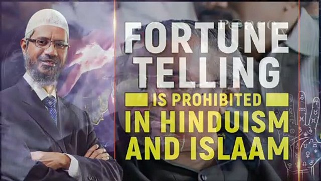 Fortune Telling is Prohibited in Hinduism and Islam - Dr Zakir Naik