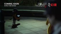 TALES FROM THE DARK 2 奇幻夜 - Trailer - Opens 15 Aug in SG