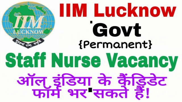 IIM Lucknow Staff Nurse vacancy | IIM Recruitment | Govt Staff Nurse Vacancy 2020