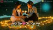 Ek_Mulakat_Zaruri_Hai_Sanam_Whatsapp_Status_| Zinda Rehne ke liye Teri Kasam  New  Status