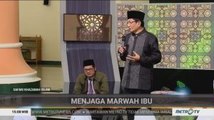 Menjaga Marwah Ibu (1)