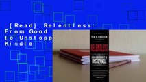 [Read] Relentless: From Good to Great to Unstoppable  For Kindle