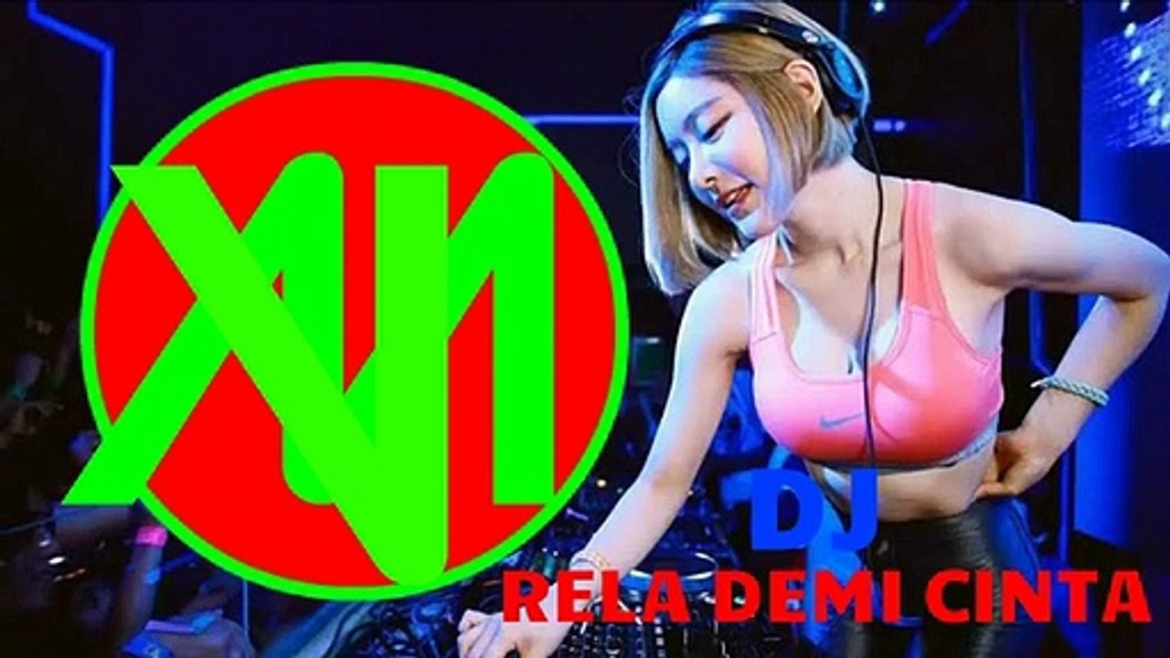 DJ RELA DEMI CINTA (FULL BASS)