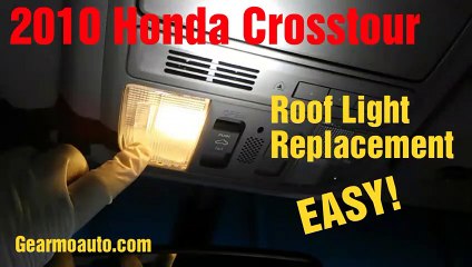 2011 Honda Crosstour Roof Light Replacement
