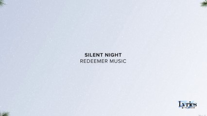 Silent Night (Acoustic) [Lyric Video] | Redeemer Music