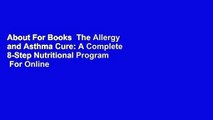 About For Books  The Allergy and Asthma Cure: A Complete 8-Step Nutritional Program  For Online