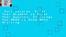 Full version  First Year Student to First Year Success: 21 Things You NEED to Know When Starting