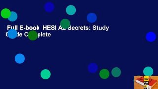 Full E-book  HESI A2 Secrets: Study Guide Complete